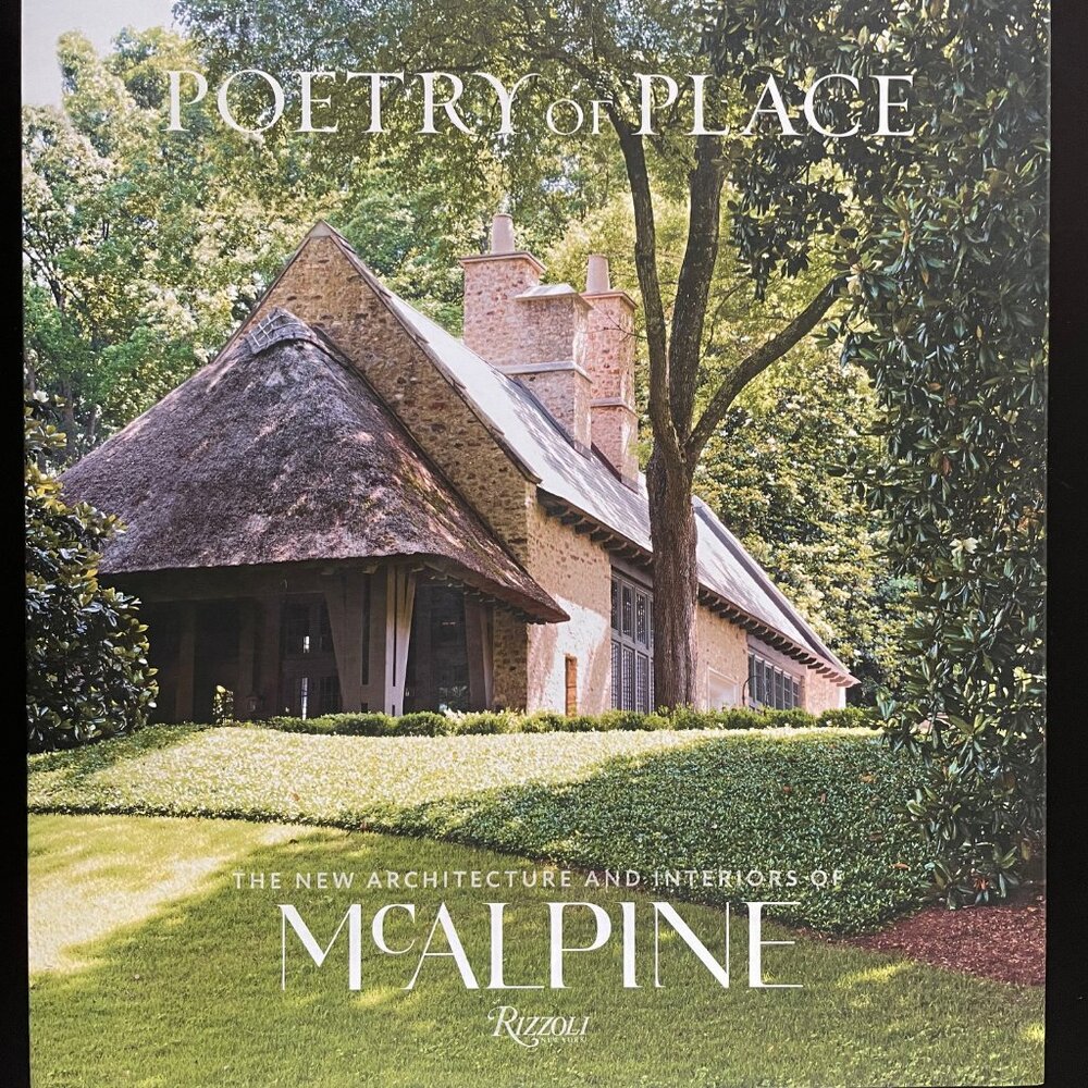 Poetry of Place The New Architecture and Interiors of McAlpine by Susan Sully